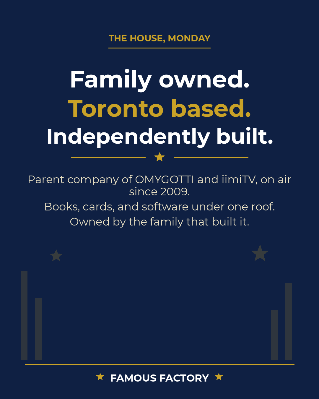The House statement card: family owned, Toronto based, independently built